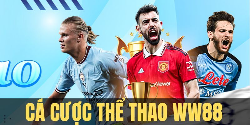 Hướng dẫn 5 bước cược thể thao online ở ww88